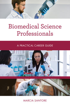 Biomedical Science Professionals: A Practical Career Guide