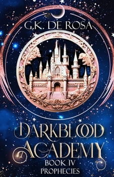 Darkblood Academy: Book Four: Prophecies