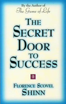 The Secret Door to Success: By the Author of the Game of Life