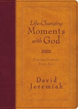 Life-Changing Moments with God: Praying Scripture Every Day (NKJV)