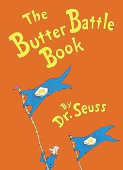 The Butter Battle Book: (New York Times Notable Book of the Year) (Classic Seuss)