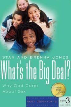 What's the Big Deal?: Why God Cares about Sex