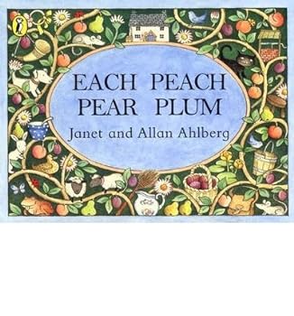 [(Each Peach Pear Plum )] [Author: Allan Ahlberg] [Mar-1989]