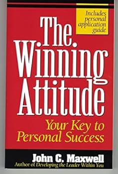 The Winning Attitude Your Key To Personal Success