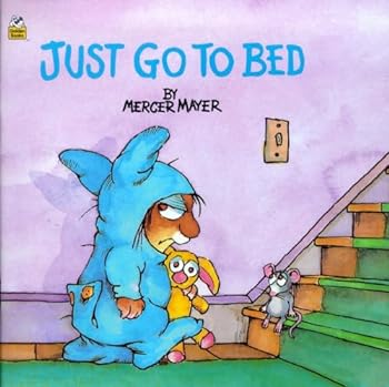 Just Go to Bed (Little Critter) (Pictureback(R))