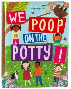 We Poop on the Potty! (Mom's Choice Awards Gold Award Recipient)