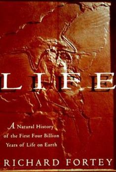 Life: A Natural History of the First Four Billion Years of Life on Earth