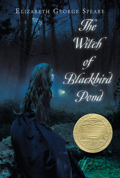 The Witch of Blackbird Pond: A Newbery Award Winner