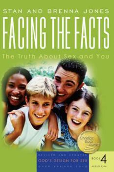 Facing the Facts: The Truth about Sex and You