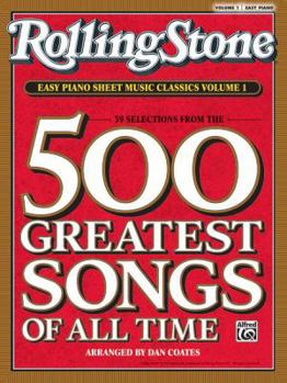 Rolling Stone Easy Piano Sheet Music Classics, Volume 1: 39 Selections from the 500 Greatest Songs of All Time