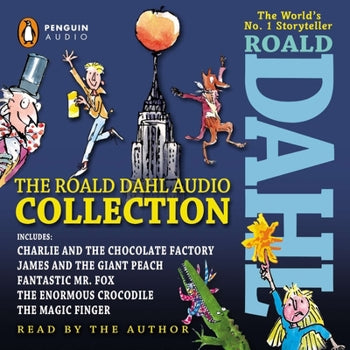 The Roald Dahl Audio Collection: Includes Charlie and the Chocolate Factory, James and the Giant Peach, Fantastic Mr. Fox, the Enormous Crocodile & th