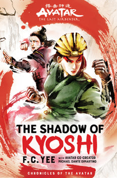 Avatar, the Last Airbender: The Shadow of Kyoshi (Chronicles of the Avatar Book 2): Volume 2