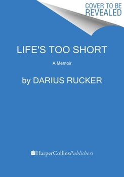 Life's Too Short: A Memoir