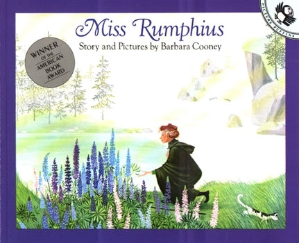 Miss Rumphius: Story and Pictures