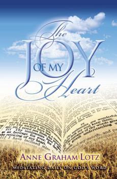 The Joy of My Heart: Meditating Daily on God's Word