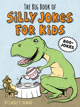 The Big Book of Silly Jokes for Kids