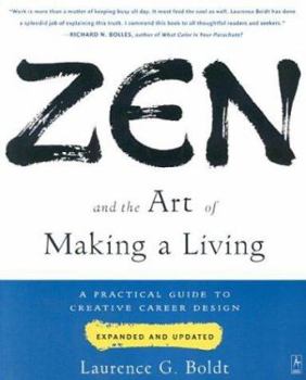 Zen and the Art of Making a Living: A Practical Guide to Creative Career Design